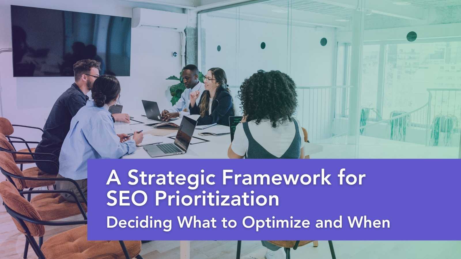 A Strategic Framework for SEO Prioritization