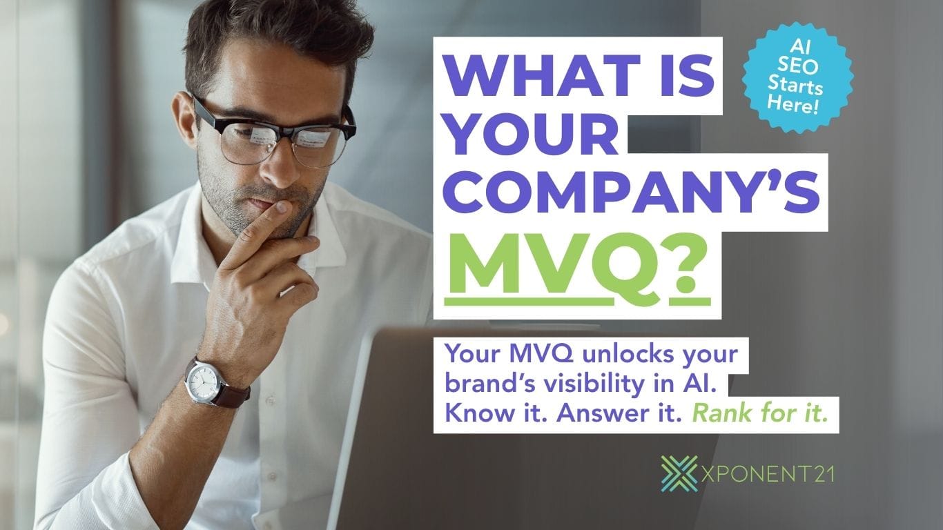 Understanding and optimizing for your company's MVQ or Most Valuable Question is the key to generating revenue with AI search.